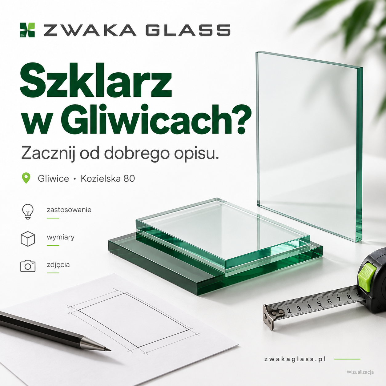 Grafika ZWAKA GLASS z wizualizacją próbek szkła, rysunku i miarki oraz hasłem Szklarz Gliwice.